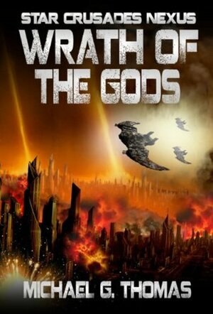 Wrath of the Gods by Michael G. Thomas