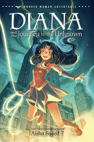 Diana and the Journey to the Unknown by Aisha Saeed
