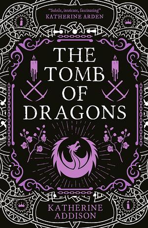 Tomb of Dragons: The Cemeteries of Amalo Book 3 by Katherine Addison