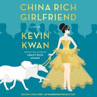 China Rich Girlfriend by Kevin Kwan