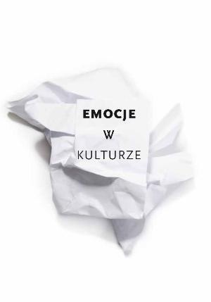 Emocje w kulturze by Justyna Straczuk, Małgorzata Rajtar