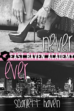 Never Ever by Scarlett Haven