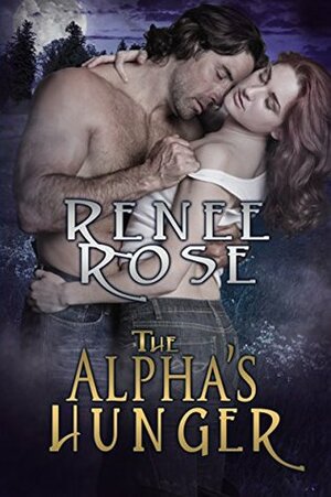 The Alpha's Hunger by Renee Rose