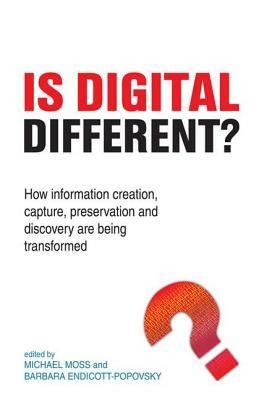 Digital Information Management. Michael Moss, Editor by Michael Moss