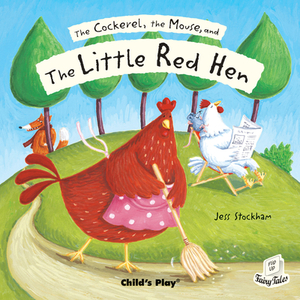 The Cockerel, the Mouse and the Little Red Hen by 