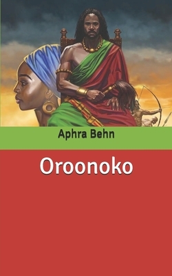 Oroonoko by Aphra Behn