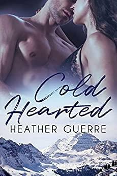 Cold Hearted by Heather Guerre