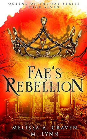 Fae's Rebellion by Melissa A. Craven, M. Lynn