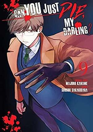 Can You Just Die, My Darling?, Vol. 9 by Sousou Sakakibara, Majuro Kaname
