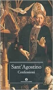 Confessioni by Sant'Agostino, Sant'Agostino