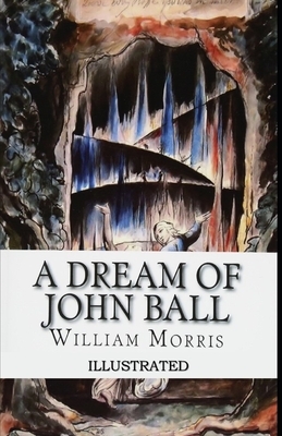 A Dream of John Ball Illustrated by William Morris