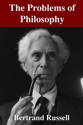 The Problems of Philosophy by Bertrand Russell