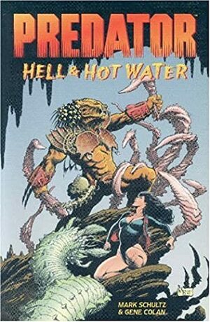 Predator: Hell & Hot Water by Mark Schultz, Gene Colan