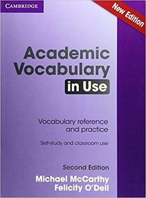 Academic Vocabulary in Use Edition with Answers by Felicity O'Dell, Michael McCarthy