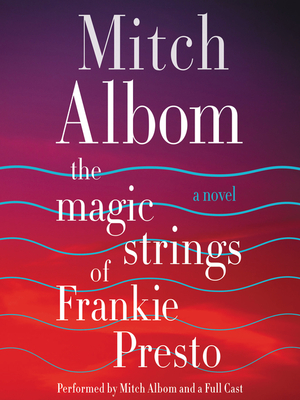 The Magic Strings of Frankie Presto by Mitch Albom