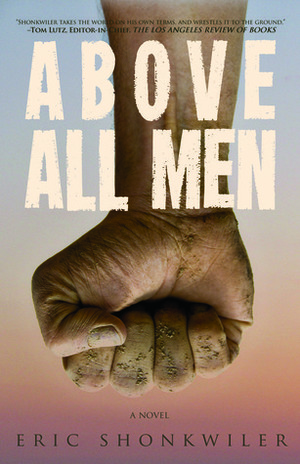 Above All Men by Eric Shonkwiler