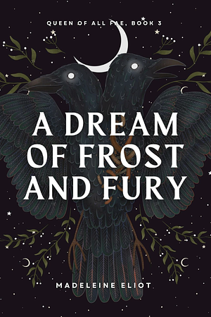 A Dream of Frost and Fury by Madeleine Eliot