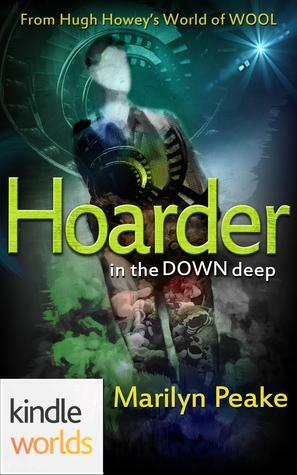 Hoarder in the Down Deep by Marilyn Peake