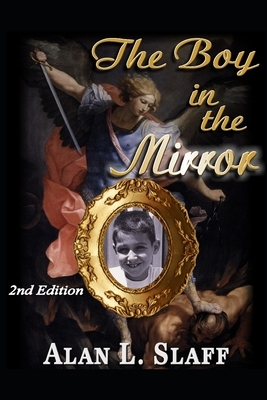 The Boy in the Mirror (2nd Edition) by Alan L. Slaff