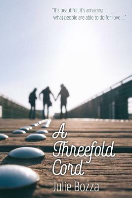 A Threefold Cord by Julie Bozza