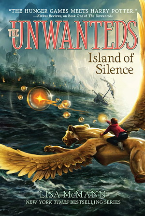 The Unwanteds Island of the Silence  by Lisa McMann