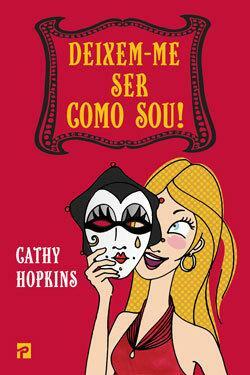 Deixem-me ser como sou! by Cathy Hopkins