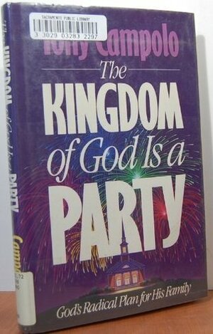 The Kingdom of God is a Party by Tony Campolo