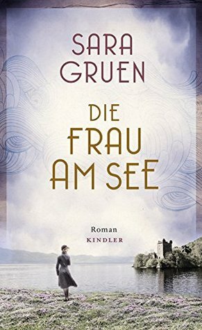 Die Frau am See by Sabine Längsfeld, Marie Rahn, Sara Gruen