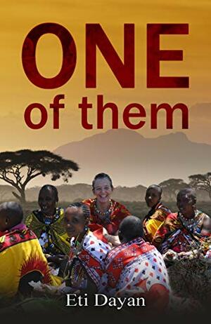 One of Them: My Life Among the Maasai of Kenya by Eti Dayan