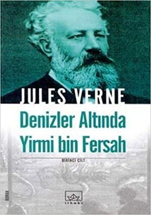 Denizler Altında Yirmi Bin Fersah - Birinci Cilt by Jules Verne