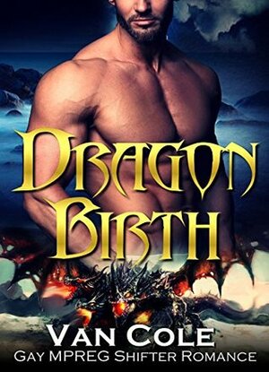 Dragon Birth by Van Cole