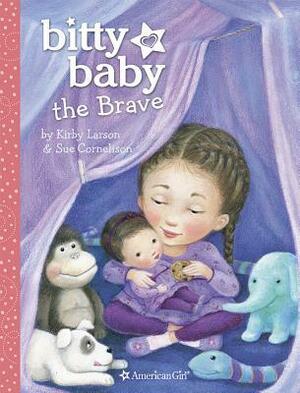 Bitty Baby the Brave by Kirby Larson, Sue Cornelison