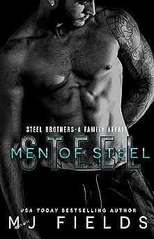 The Men of Steel: Steel Brothers Box Set by MJ Fields