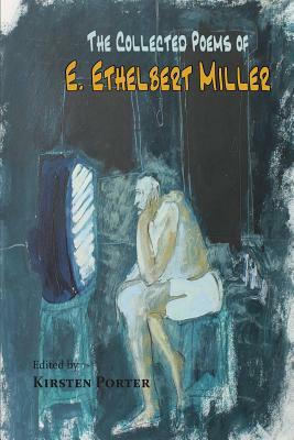 The Collected Poems of E. Ethelbert Miller by E. Ethelbert Miller