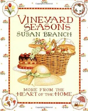 Vineyard Seasons: More from the Heart of the Home by Susan Branch