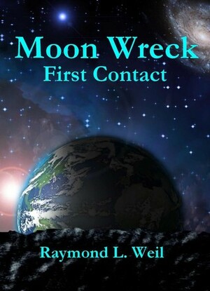 First Contact by Raymond L. Weil
