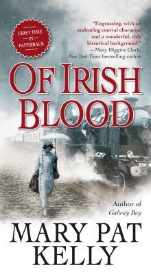 Of Irish Blood by Mary Pat Kelly