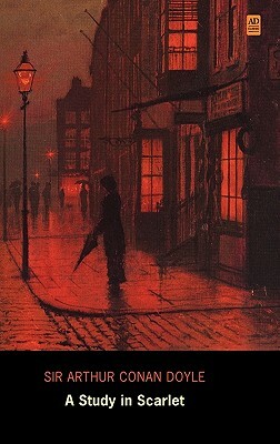 A Study in Scarlet (Ad Classic Library Edition)(Illustrated) by Arthur Conan Doyle