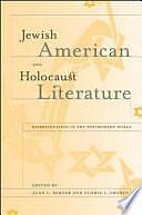 Jewish American and Holocaust Literature: Representation in the Postmodern World by Alan L. Berger, Gloria L. Cronin