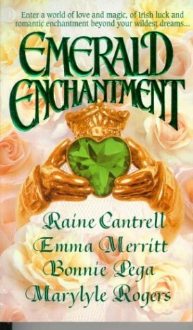Emerald Enchantment by Marylyle Rogers, Raine Cantrell, Emma Merritt, Bonnie Pega