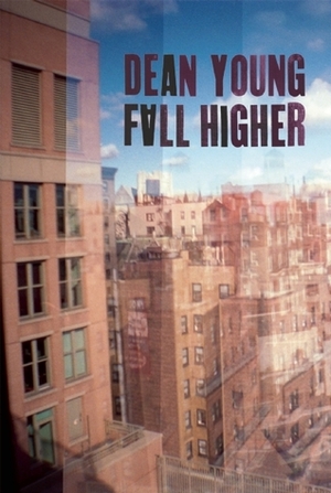 Fall Higher by Dean Young