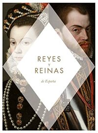 Reyes y reinas de España by Pilar Ramos Vicent