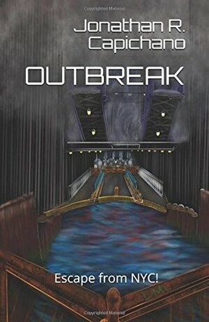 OUTBREAK: Escape from NYC! by Jonathan Richard Capichano, Derek Morrison Lentine, Destiny Elder, Jason Alexander