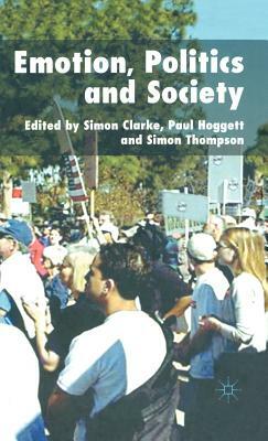 Emotion, Politics and Society by Simon Thompson