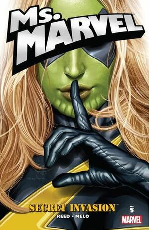 Ms. Marvel, Volume 5: Secret Invasion by Adriana Melo, Brian Reed