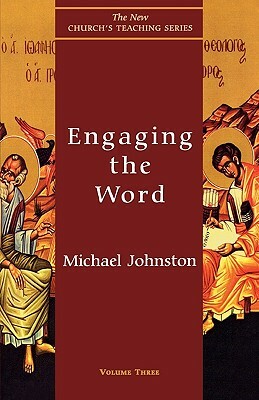 Engaging the Word by Michael Johnston