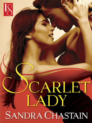 Scarlet Lady: A Loveswept Classic Romance by Sandra Chastain