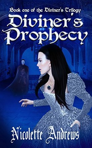 Diviner's Prophecy by Nicolette Andrews