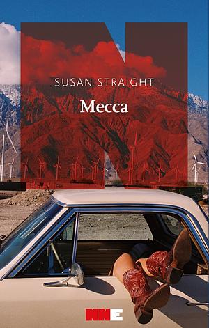 Mecca by Susan Straight