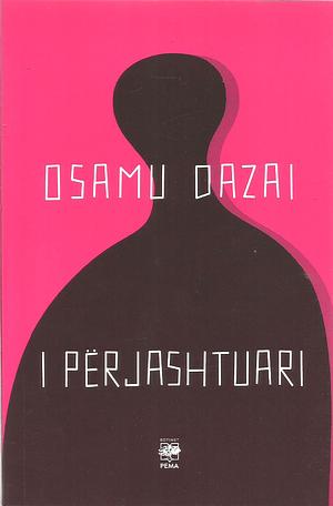 I përjashtuari  by Osamu Dazai